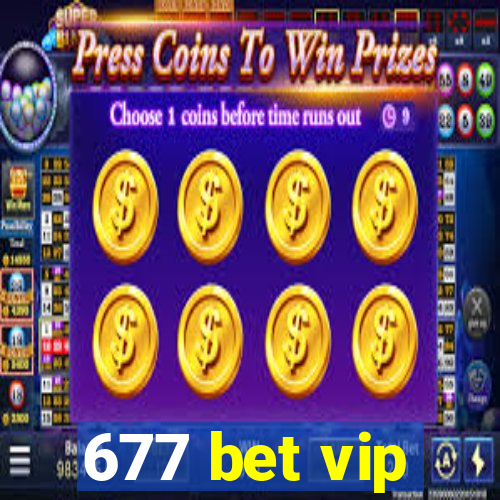 677 bet vip